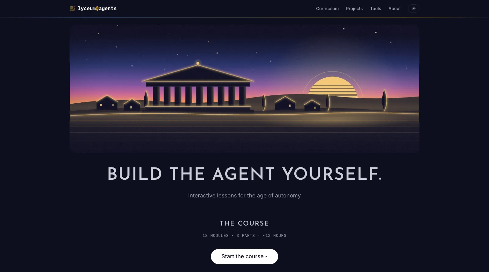 The dark-themed lyceumagents.com home page shows a Greek temple illustration, the headline BUILD THE AGENT YOURSELF., eighteen modules in three parts, and a start button.